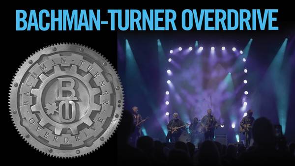 Win Tickets to See Bachman-Turner Overdrive